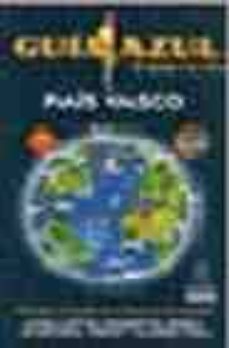 pais vasco: alava, guipuzcoa y vizcaya (guia azul )-9788480232692