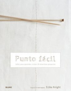 punto facil: taller para aprender a tejer 20 atractivos proyectos-9788480769792