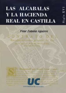 los alcabalas y la hacienda real en castilla siglo xvi-pilar zabala aguirre-9788481022292