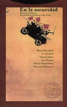 en la oscuridad: relatos satiricos en la rusia sovietica (1920-19 30)-9788481641592