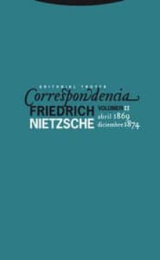 correspondencia (vol.ii): abril 1869-dicimebre 1874-friedrich nietzsche-9788481648492
