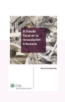 el fraude en la recaudacion tributaria-9788482357492
