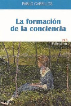 la formacion de la conciencia-pablo cabellos-9788482394992
