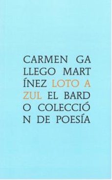 loto azul-carmen gallego martinez-9788482551692