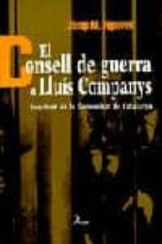 el consell de guerra a lluis companys, president de la generalita t de catalunya-josep maria figueres-9788482564692