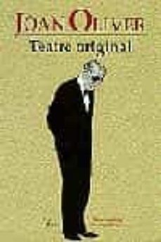 teatre original (2ª ed.)-joan oliver-9788482568492