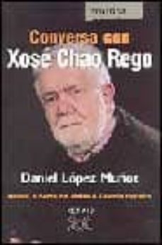 conversa con xose chao rego: dende a serra de meira a guarda mari ñeira-9788483028292