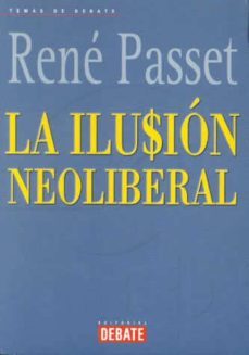 la ilusion neoliberal-9788483064092