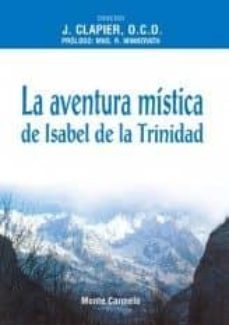 la aventura mistica de isabel de la trinidad-jean clapier-9788483530092