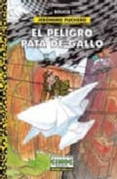 jeronimo puchero: el peligro pata de gallo-9788484311492