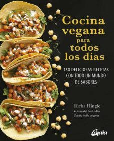 cocina vegana para todos los dias: 150 deliciosas recetas con tod o un mundo de sabores-richa hingle-9788484457992
