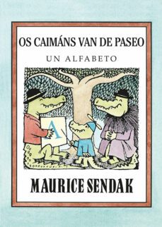 os caimans van de paseo. un alfabeto-maurice sendak-9788484642992
