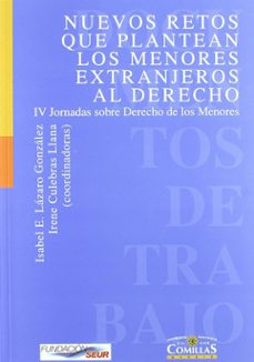 nuevos retos que plantean los menores extranjeros al derecho (ebook)-i. lazaro-9788484683216