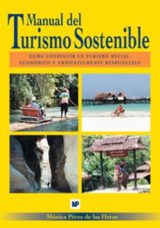 manual del turismo sostenible: como conseguir un turismo social, economico y ambientalmente responsable-monica perez de las heras-9788484761792