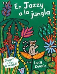en jazzy a la jungla-lucy cousins-9788484880592