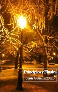principios y finales-jesus gutierrez brito-9788485209392