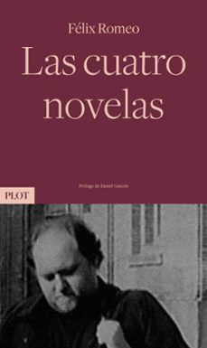 las cuatro novelas-felix romeo-9788486702892