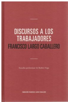 discursos a los trabajadores-francisco largo caballero-9788486716592