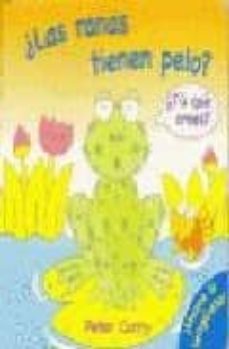 ¿las ranas tienen pelo? (¿tu que crees?)-peter curry-9788487680892