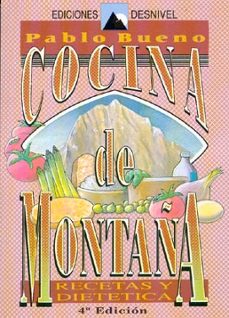 cocina de montaña: recetas y dietetica-pablo bueno llorente-9788487746192