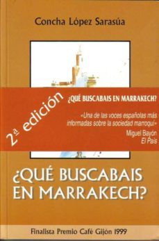 ¿que buscabais en marrakech?-concha lopez sarasua-9788487839092