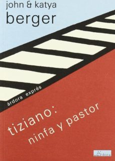 tiziano: ninfa y pastor-john berger-kathia berger-9788488020192