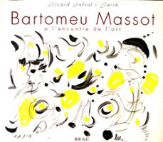 bartomeu massot, a l encontre de l art-ricard salvat ferre-9788488589392