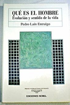 ¿que es el hombre?: evolucion y sentido de la vida-pedro lain entralgo-9788489770492