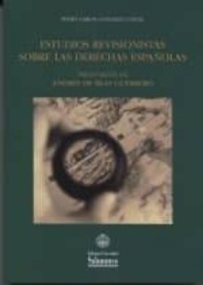 estudios revisionistas de las derechas españolas-pedro carlos gonzalez cuevas-9788490125892