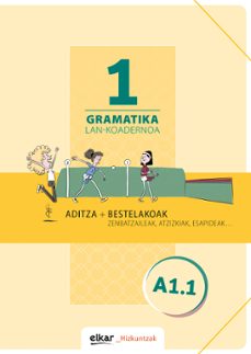 gramatika lan koadernoa 1 (a1.1) aditza + bestelakoak-9788490277492