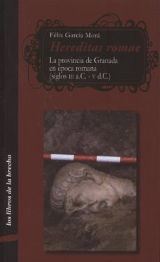 hereditas romae: la provinicia de granada-felix garcia mora-9788490451892