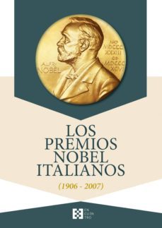 los premios nobel italianos (1906-2007)-9788490559192