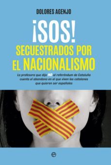 ¡sos! secuestrados por el nacionalismo-dolores agenjo-9788490606292