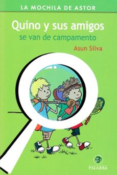 quino y sus amigos se van de campamento-asun silva-9788490616192