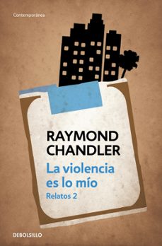 la violencia es lo mio-raymond chandler-9788490623992
