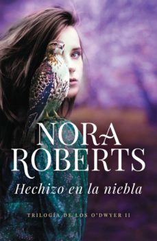 hechizo en la niebla (trilogía de los o'dwyer 2) (ebook)-nora roberts-9788490624692