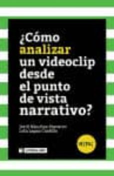 ¿como analizar un videoclip desde el punto de vista narrativo?-jordi sanchez-lola lapaz-9788490644492