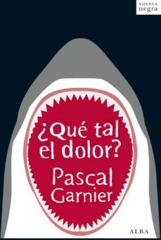 ¿que tal el dolor?-pascal garnier-9788490650592