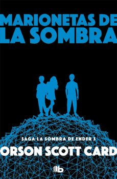 marionetas de la sombra (saga de ender 8 / la sombra 3)-orson scott card-9788490708392