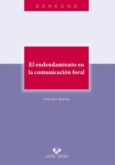 el endeudamiento en la comunicacion foral-leire imaz zubiaur-9788490829592