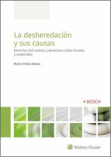 la desheredacion y sus causas. derecho civil comun y derechos civiles forales y especiales (ebook)-marta ordas alonso-9788490904992