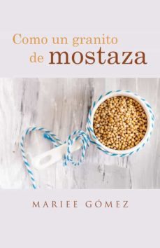 (i.b.d.) como un granito de mostaza-mariee gomez-9788491124092
