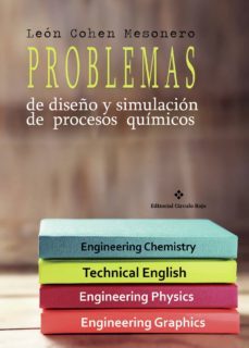 problemas de diseño y simulacion de procesos quimicos-leon cohen mesonero-9788491150992