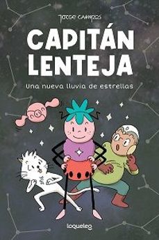 una nueva lluvia de estrellas. capitán lenteja 2-jorge campos-9788491225492