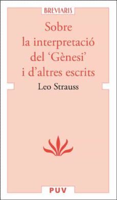 sobre la interpretacio del genesi i d altres escrits-leo strauss-9788491345992