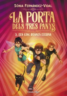 la porta dels tres panys 3. els cinc regnes eterns-sonia fernandez vidal-9788491379492