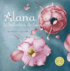 alana, la ballarina de iaigua-alice cardoso-sandra serra-9788491451792