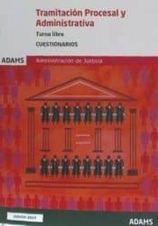 tramitacion procesal y administrativa - turno libre: cuestionario s-9788491472292
