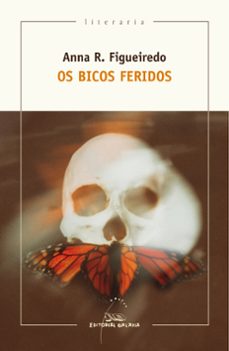 os bicos feridos-anna r. figueiredo-9788491512592