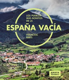 los pueblos mas bonitos de la españa vacia-9788491586692